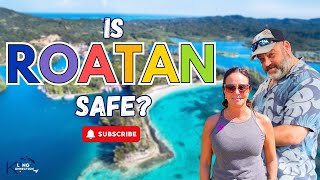 Is Roatan Actually Safe [upl. by Llener]