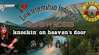 Knockin on heavens door  Guns N Roses  Lirik terjemahan Indonesia [upl. by Leonor]