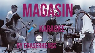 MAGASIN by ERASERHEADS  KARAOKE [upl. by Sucramd789]