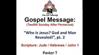 quotWho Is Jesus God And Man Revealedquot  Pt 2  Pastor Timothy Brassell  08152021 [upl. by Tenney]