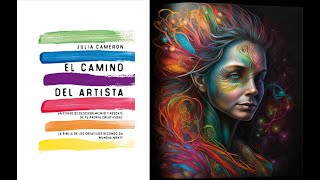 El camino del artista  Julia Cameron  SEMANA 11 [upl. by Yelrahc334]