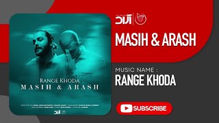 Masih amp Arash Ap  Range Khoda  مسیح و آرش ای پی  رنگ خدا [upl. by Uba]