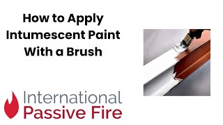 How To Apply Intumescent Paint to a steel with a brush [upl. by Esertap]