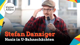 Stefan Danziger  Nazis in UBahnschächten  Kleine Affäre [upl. by Fairfax110]