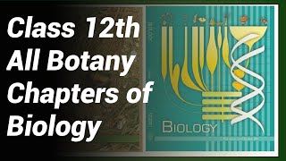 All botany chapters of class 12th biology  class 12th botany chapters [upl. by Zetnahs]