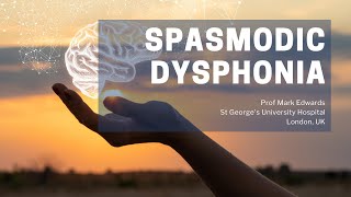 Laryngeal or Spasmodic Dysphonia  DYSTONIA FACTS  Prof Mark Edwards [upl. by Hacim]