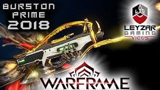 Burston Prime Build 2018 Guide  I Burst Therefore I Win Warframe Gameplay [upl. by Dame]