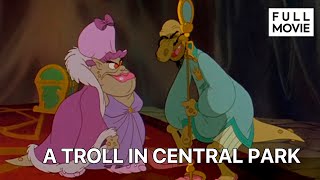 A Troll in Central Park  English Full Movie  Animation Adventure Comedy [upl. by Refotsirhc11]