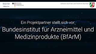 Ein Projektpartner stellt sich vor Bundesinstitut für Arzneimittel und Medizinprodukte BfArM [upl. by Anabal]