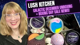 LUSH Kitchen Galactic December Unboxing  Boxing Day Sale News [upl. by Corabelle]