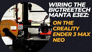 Unleash the Power BigTreeTech BTT Manta E3 EZ for Creality Ender 3 Max Neo Wiring amp Setup [upl. by Adnoral]