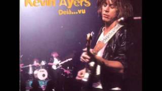 Kevin Ayers  Lay Lady Lay [upl. by Ehtnax422]