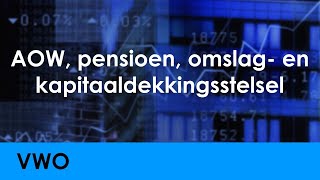 AOW pensioen omslagstelsel kapitaaldekkingsstelsel  Economie voor vwo  Levensloop [upl. by Heins]