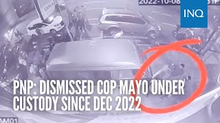 PNP Dismissed cop Mayo under Metro Manila District Jail custody since Dec 2022  INQToday [upl. by Oidualc]