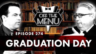 Off the Menu Episode 274  Graduation Day [upl. by Chemarin]