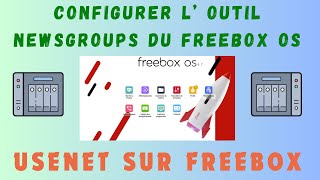 USENET  Freebox OS  Configurer le Gestionnaire pour télécharger sur les Newsgroup [upl. by Seto654]