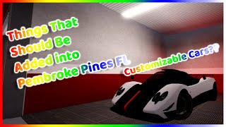 THINGS PEMBROKE SHOULD ADD  Pembroke Pines FL Roblox [upl. by Ivah554]