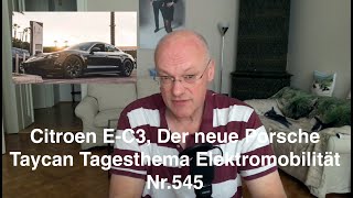 Citroen EC3 Der neue Porsche Taycan Tagesthema Elektromobilität Nr545 [upl. by Oatis]