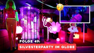 Folge 49 Silvesterparty im Globe [upl. by Novaj]