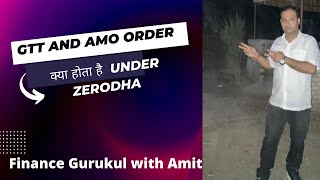 How to place AMO amp GTT order on Zerodha 2023  What is GTT order in Zerodha Explained in Hindi [upl. by Eselahs249]