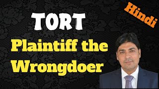 Plaintiff the wrongdoer in Hindi  Defences for Torts  Law of Torts Lecture 11 [upl. by Razid972]