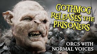 Orcs with Normal Voices  Gothmog Releases the Prisoners [upl. by Herwick]