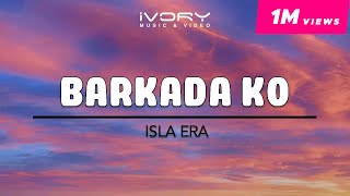 Isla Era  Barkada Ko Official Lyric Video [upl. by Itagaki]