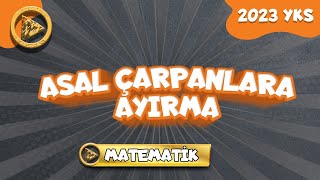 TYT Matematik  Asal Çarpanlara Ayırma I 2023 YKS [upl. by Llednek361]