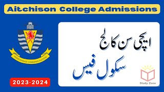 ایچی سن کالج کی فیس 2023  2024 Aitchison College Fee Explained in Urdu [upl. by Nert]