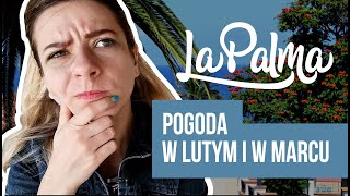 La Palma Pogoda w lutym i w marcu [upl. by Aneekan]