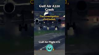 Gulf Air A320 Crash  Flight 072  planecrash youtubeshorts shortsfeed shorts [upl. by Lesley]