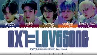 TXT  0X1LOVESONG I Know I Love You feat Seori Lyrics Color CodedHanRomEng [upl. by Alius251]