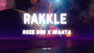 Roze Don IWAATA RAKKLE Lyrics [upl. by Nileuqay362]