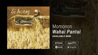 MOMONON  WAHAI PANTAI Official Audio [upl. by Binette]