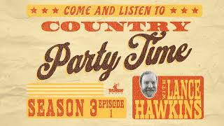 S3 E1 Country Party Time with Lance Hawkins [upl. by Marney892]