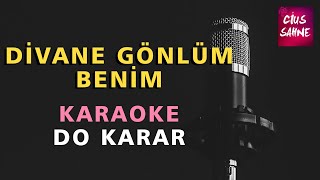 DİVANE GÖNLÜM BENİM ÖMRÜM SANA DOYAMADIM Karaoke Altyapı Türküler  Do [upl. by Suirradal]