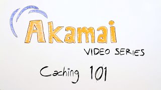 The unofficial Akamai video series  Caching 101 Part 1 [upl. by Pavier358]