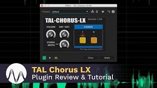 TAL Chorus LX Plugin Review and Tutorial [upl. by Alasdair]