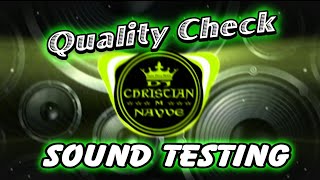 Quality Check Sound Testing  Dj Christian Nayve [upl. by Zetrom386]