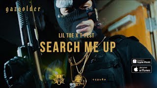 Lil Toe x TFest  Search Me Up [upl. by Siari]