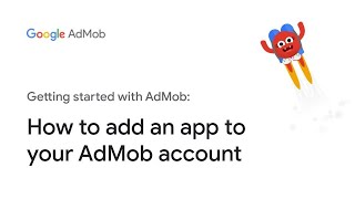 How to add an app to your AdMob account [upl. by Mckenzie129]