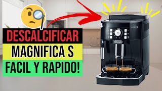 ✅☕Cómo DESCALCIFICAR Cafetera De LOnghi MAGNIFICA S☕✅ [upl. by Erodisi517]