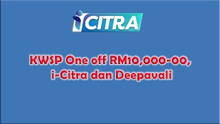 KWSP One off RM1000000 iCitra dan Deepavali [upl. by Nuawed153]