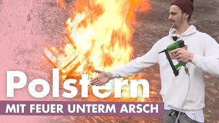 Stühle  Bank polstern – Mit Feuer zum Erfolg  Kliemannsland [upl. by Haelak101]