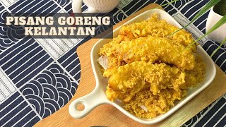 Pisang Goreng Kelantan  Crispy sampai ke petang Resepi sukatan cawan  Tips tepung rangup [upl. by Vine]