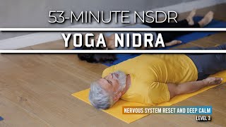 53Minute Yoga Nidra Nervous System Reset for Deep Calm  NSDR  Guided Meditation Level 3 [upl. by Esac798]