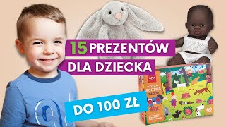 15 najlepszych zabawek dla dzieci do 100 zł  Tublupl [upl. by Nitz955]