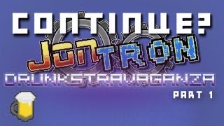 Continue amp JonTron  Drunkstravaganza Part 1 [upl. by Shanney524]