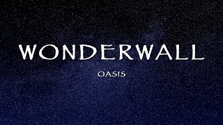 Oasis  Wonderwall Lyrics [upl. by Pamella]