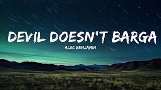 Alec Benjamin  Devil Doesnt Bargain Lyrics  25mins Lyrics  Chill with me [upl. by Reppep]